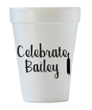 Celebrate Graduation Styrofoam Cups