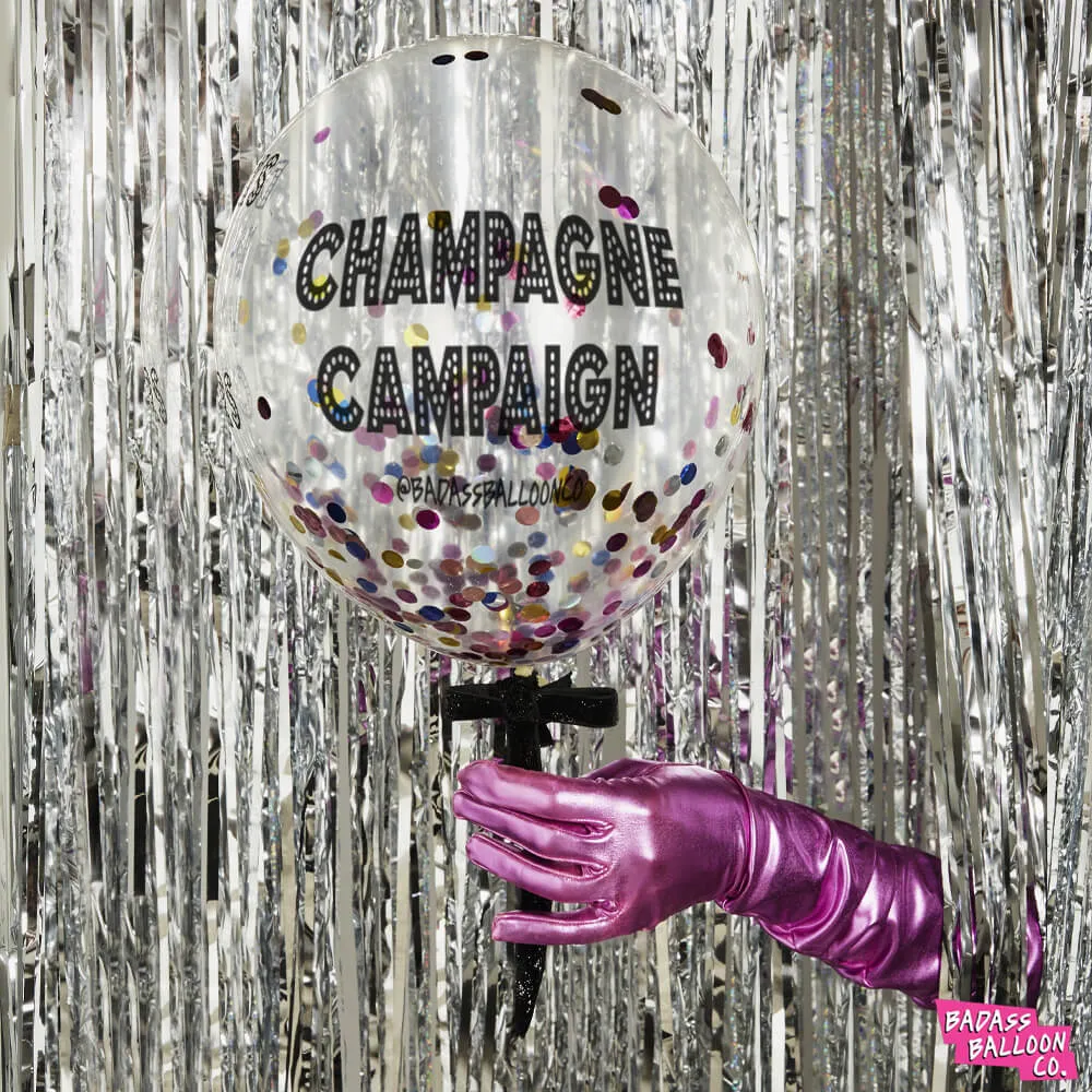 Champagne Campaign Badass Confetti Balloons