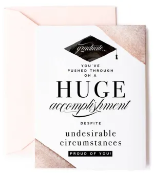 Graduate - Huge Accomplishment Graduation Card
